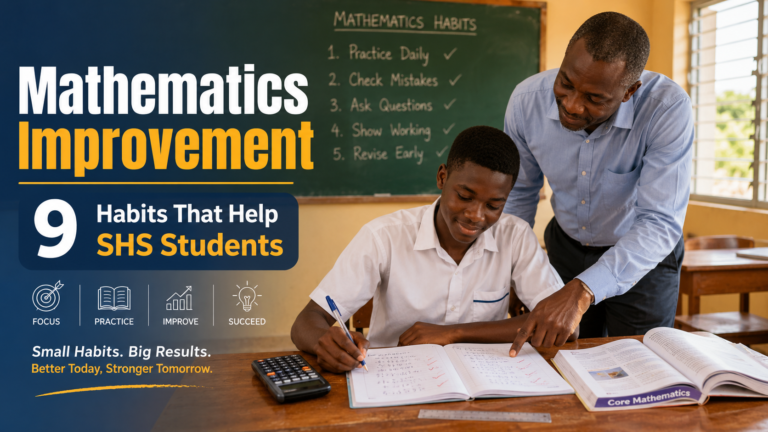 Ghanaian SHS student practising Core Mathematics with teacher support, showing mathematics improvement through daily habits, corrected work, and focused revision.